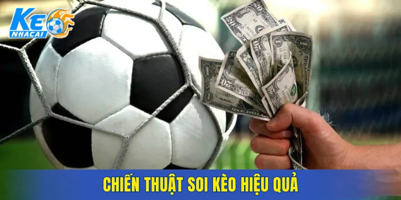Chiến thuật soi kèo hiệu quả